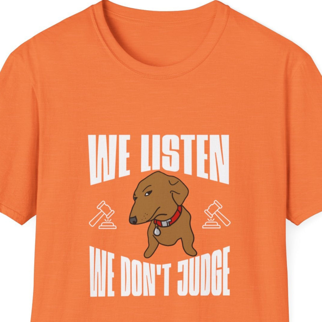 We Listen, We Don't Judge