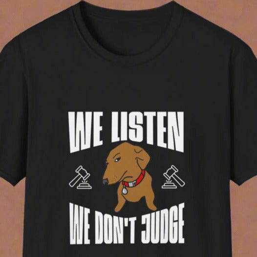 We Listen, We Don't Judge