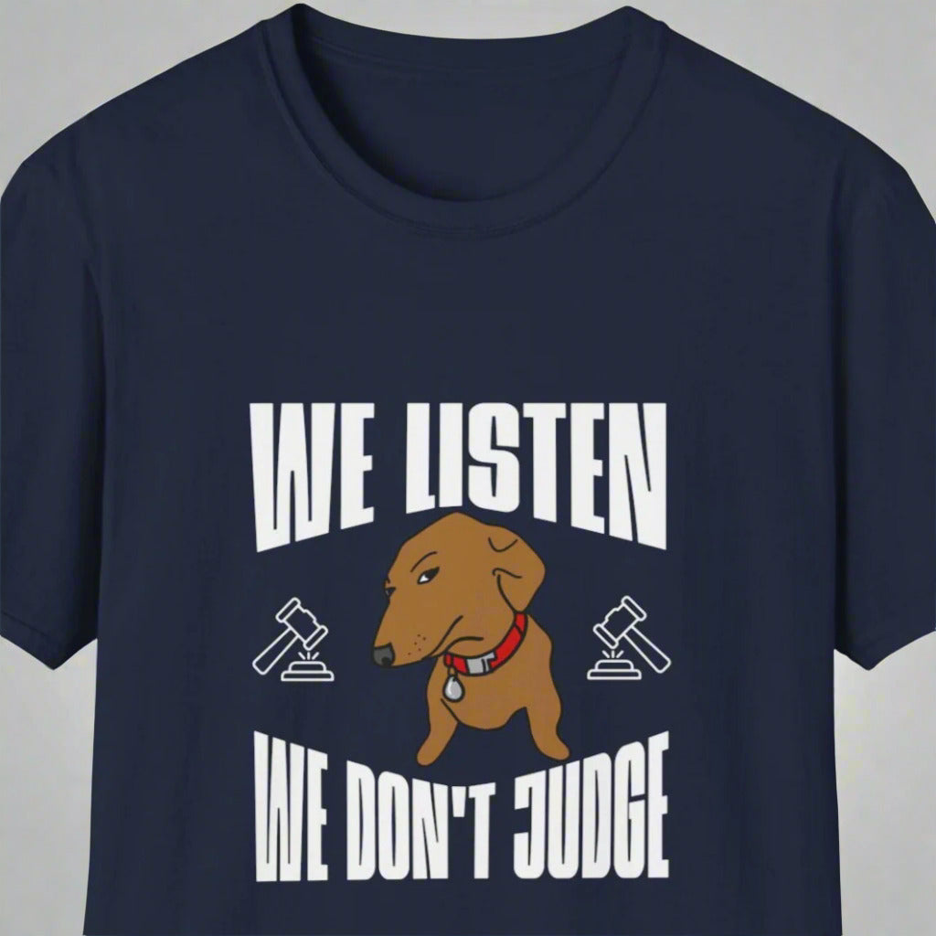 We Listen, We Don't Judge
