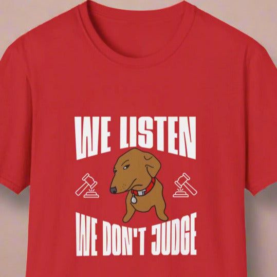 We Listen, We Don't Judge