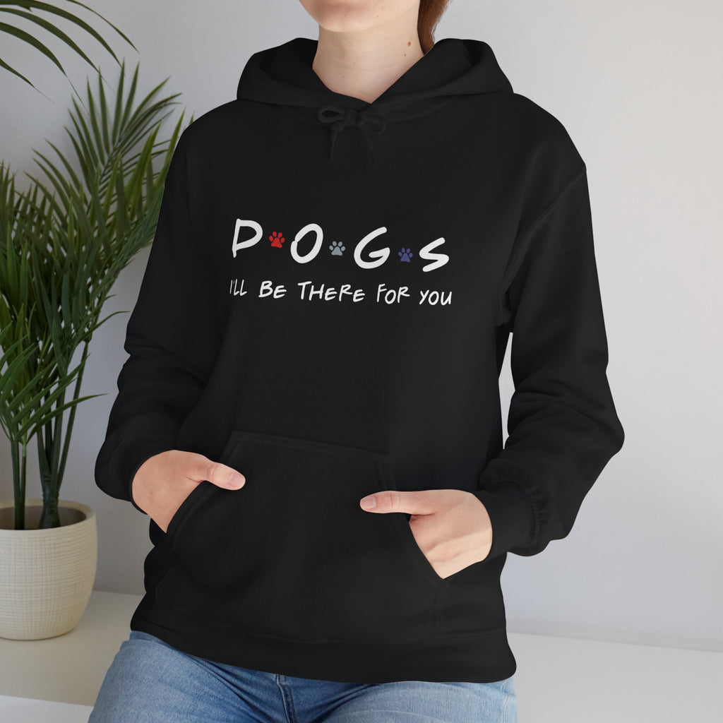 Dogs Hoodie "I'll Be There For You" – Cozy Pet Lover Sweatshirt