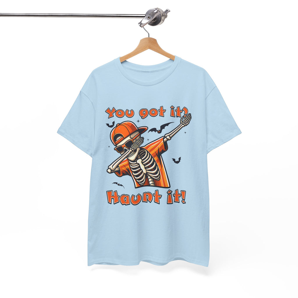 Halloween Humor Tee - You Got It, Haunt It!