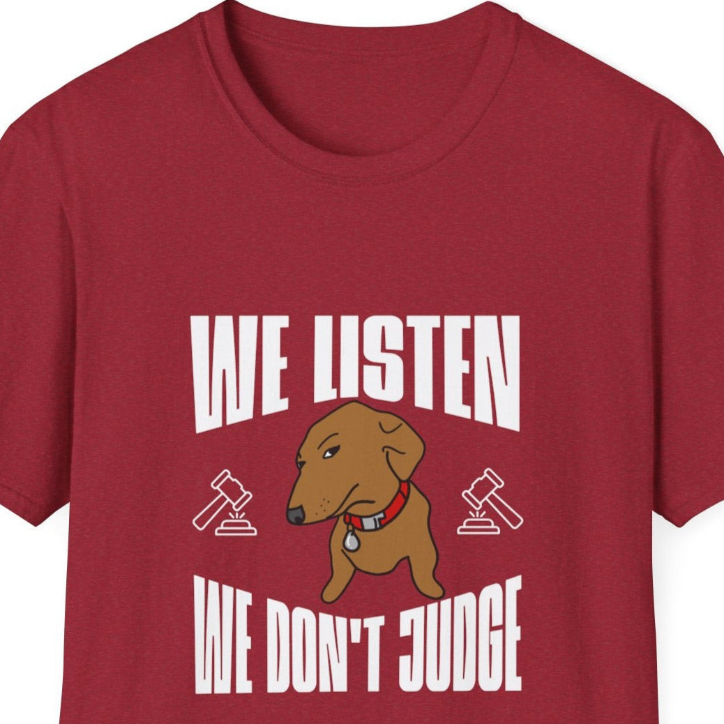 We Listen, We Don't Judge