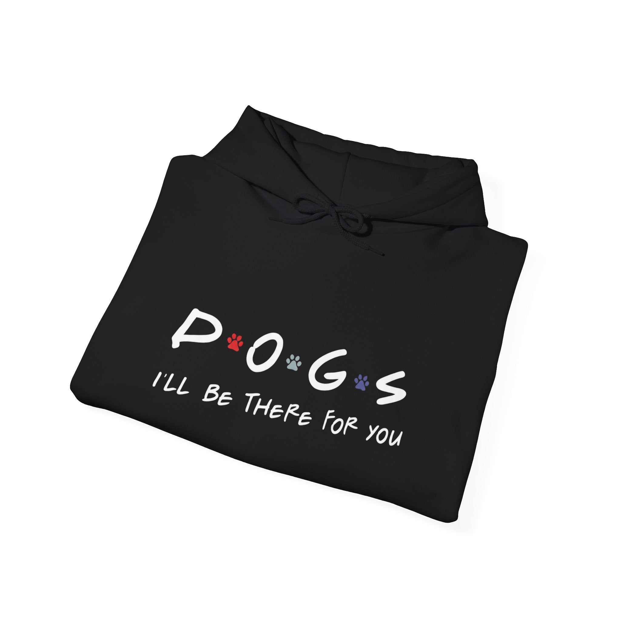 Dogs Hoodie "I'll Be There For You" – Cozy Pet Lover Sweatshirt