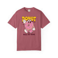“Donut Kill My Vibe” Unisex Summer Garment-Dyed T-shirt – Sweet Style for National Donut Day!