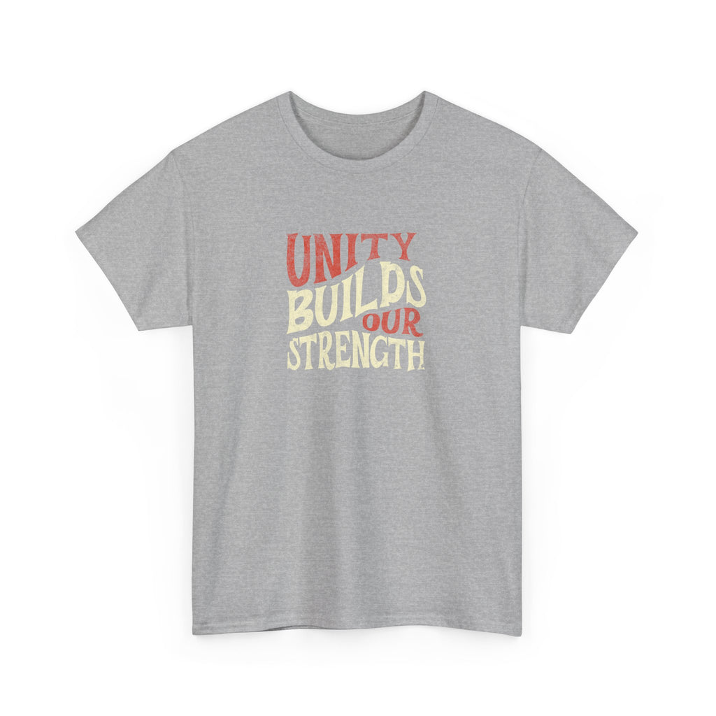 Unity Builds Our Strength Unisex Heavy Cotton Tee