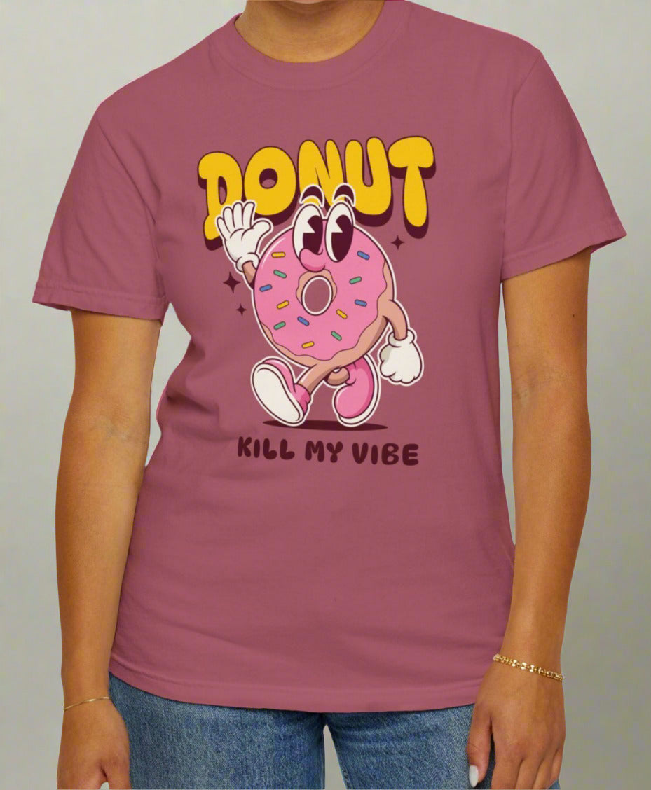 “Donut Kill My Vibe” Unisex Summer Garment-Dyed T-shirt – Sweet Style for National Donut Day!