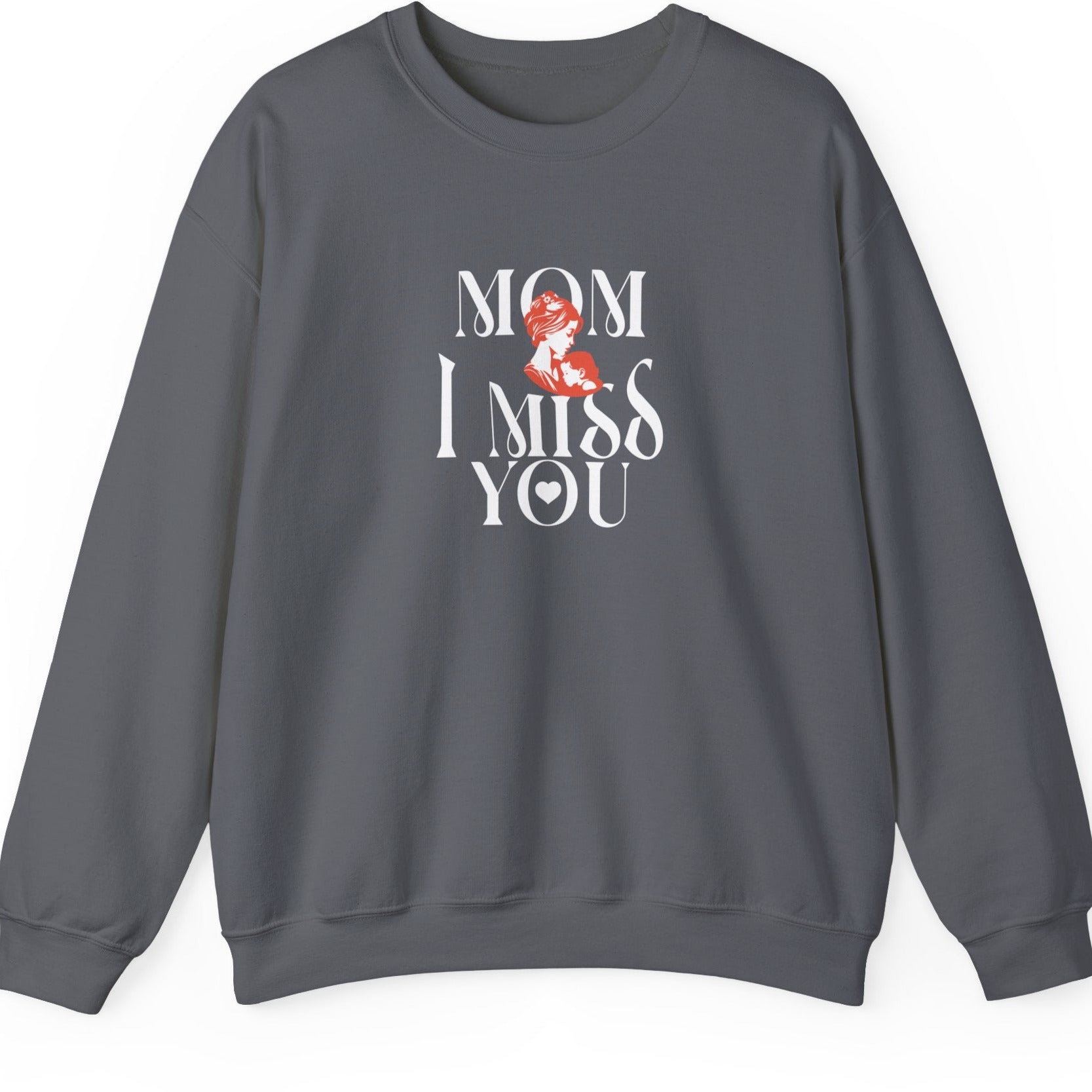 Mom I Miss You Unisex Heavy Blend™ Crewneck Sweatshirt - Comfort for Every Occasion