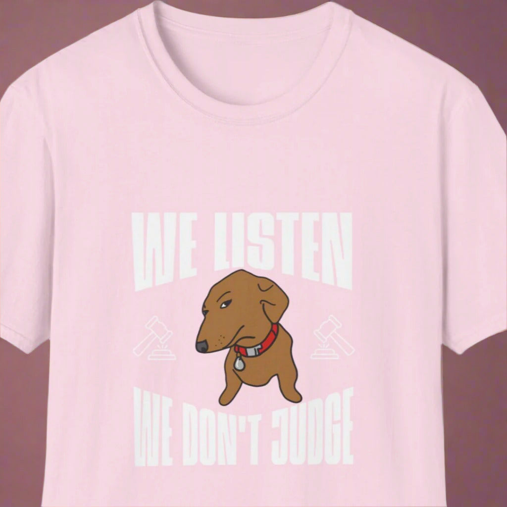 We Listen, We Don't Judge