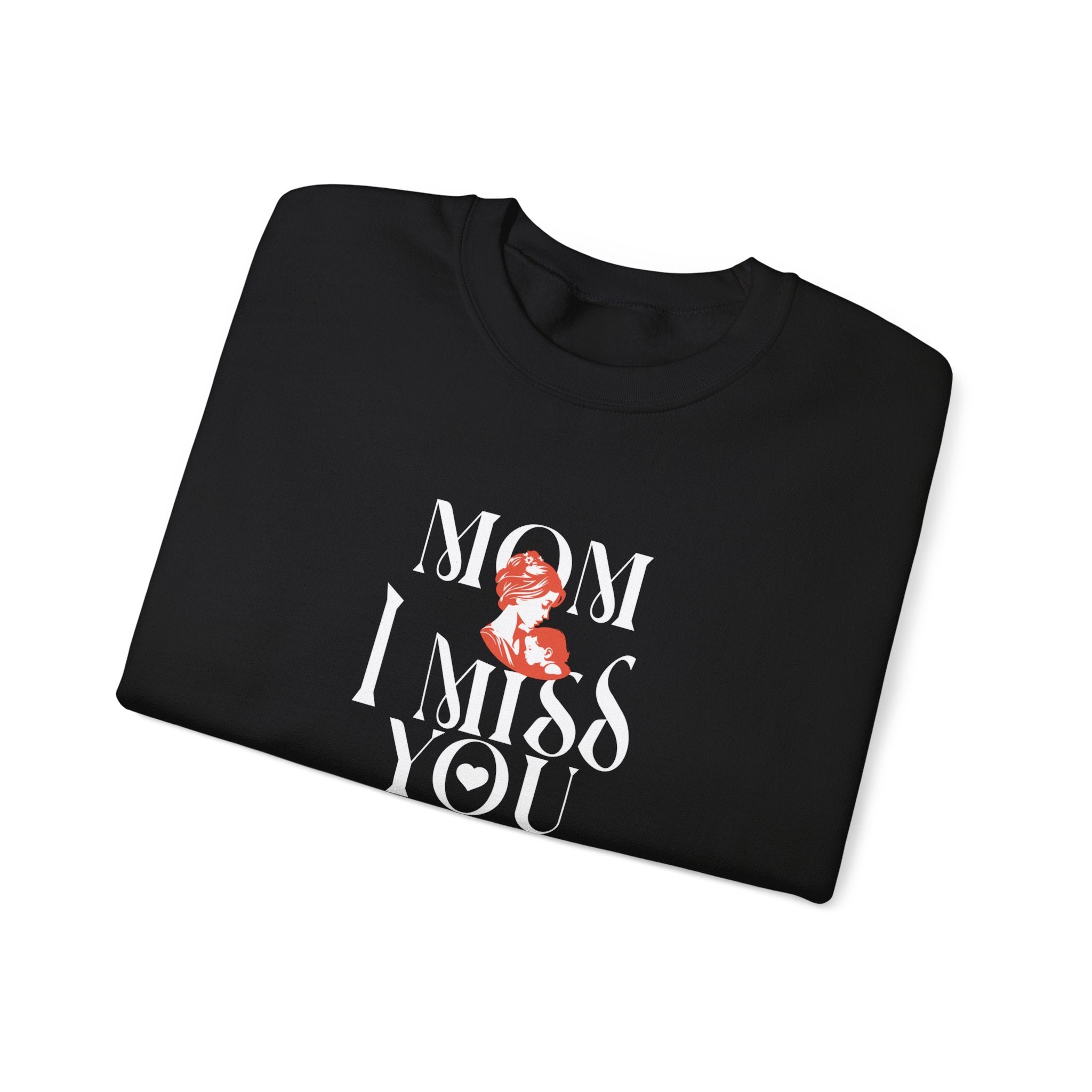 Mom I Miss You Unisex Heavy Blend™ Crewneck Sweatshirt - Comfort for Every Occasion